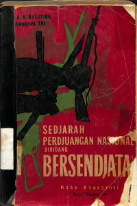 Sejarah Perjuangan Nasional di Bidang Bersenjata