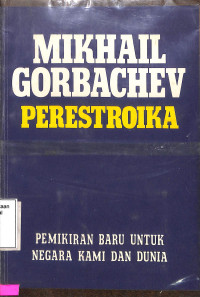 Perestroika: Pemikiran Baru untuk Negara Kami dan Dunia