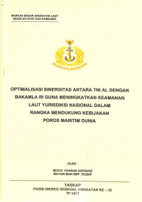 Optimalisasi sinergitas antara TNI AL dengan Bakamla RI guna meningkatkan keamanan laut yurisdiksi nasional dalam rangka mendukung kebijakan poros maritim dunia