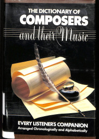 The Dictionary Of COMPOSERS and their music