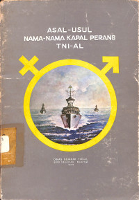 Asal-Usul Nama-Nama Kapal Perang TNI-AL