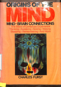 Origins Of The Mind : Mind-Brain Connections