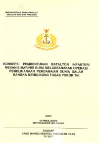 Konsepsi pembentukan Batalyon Infanteri Mekanis Marinir guna melaksanakan operasi pemeliharaan perdamaian dunia dalam rangka mendukung tugas pokok TNI