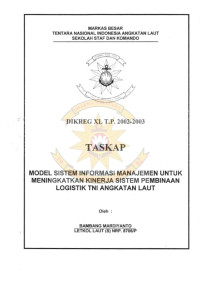 Model Sistem Informasi Manajemen Untuk Meningkatkan Kinerja Sistem Pembinaan Logistik TNI Angkatan Laut