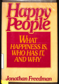 Happy People : What Happiness Is, Who Has It, And Why