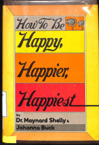 How To Be Happy Happier Happiest