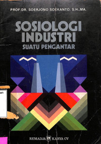 Sosiologi Industri Suatu Pengantar