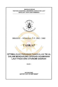 Optimalisasi Peranan Pangkalan TNI AL Dalam Mendukung Operasi Keamanan Laut Pada Era Otonomi Daerah