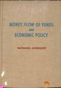 Money, Flow of Funds, and Economic Policy