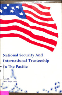 NATIONAL SECURITY AND INTERNATIONAL TRUSTEESHIP IN THE PACIFIC