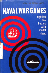 Naval War Games: Fighting Sea Battles With Model Ships