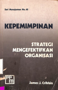 Kepemimpinan Strategi Mengefektifkan Organisasi