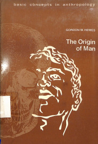 The Origin of Man. Basic Concepts in anthropology