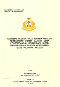 Konsepsi pembentukan resimen artileri pertahanan udara marinir guna pengembangan oorganisasi Korps Marinir dalam rangka mendukung tugas TNI Angkatan Laut