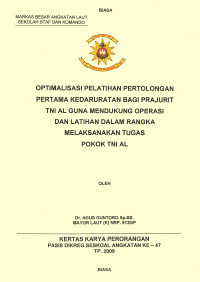 Optimalisasi Pelatihan Pertolongan Pertama Kedaruratan Bagi Prajurit TNI AL Guna Mendukung Operasi Dan Latihan Dalam Rangka Melaksanakan Tugas Pokok TNI AL