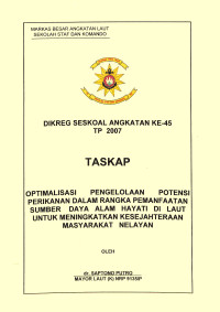 Optimalisasi Pengelolaan Potensi Perikanan Dalam Rangka Pemanfaatan Sumber Daya Alam Hayati Di Laut Untuk Meingkatkan Kesejahteraan Masyarakat Nelayan