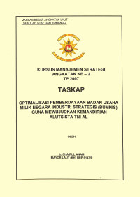 Optimalisasi Pemberdayaan Badan Usaha Milik Negara Industri Strategis (BUMNIS) Guna Mewujudkan Kemandirian Alutsista TNI AL