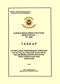 Optimalisasi Pengamanan Terhadap Pulau-Pulau Terluar Oleh TNI AL Dalam Mewujudkan Soliditas Rasa Persatuan Dan Kesatuan