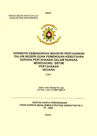 Konsepsi Kemandirian Industri Pertahanan Dalam Negeri Guna Pemenuhan Kebutuhan Sarana Pertahanan Dalam Rangka Mendukung Sistem Pertahanan Negara