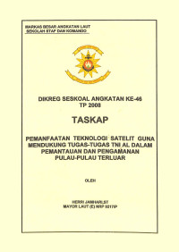 Pemanfaatan Teknologi Satelit Guna Mendukung Tugas- Tugas TNI AL Dalam Pemantauan Dan Pengamanan Pulau- Pulau Terluar