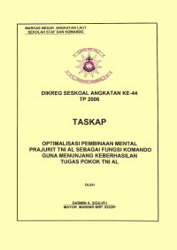 Optimalisasi Pembinaan Mental Prajurit TNI AL Sebagai /Fungsi Komando Pada Era Globalisasi Guna Menunjang Keberhasilan Tugas Pokok TNI AL