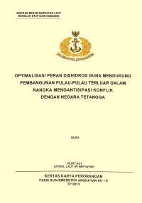 Optimalisasi Peran Dishidros Guna Mendukung Pembangunan Pulau-Pulau Terluar Dalam Rangka Mengantisipasi Konflik Dengan Negara Tetangga