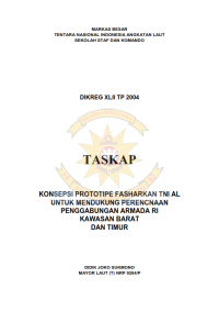 Konsepsi Prototipe Fasharkan TNI AL Untuk Mendukung Perencanaan Penggabungan Armada RI Kawasan Barat Dan Timur