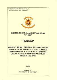 Penggelaran Pangkalan Dan Unsur Udara TNI AL Sebagai Ujung Tombak Pengamanan Pulau-Pulau Terluar Dalam Rangka Mempertahankan Integritas NKRI