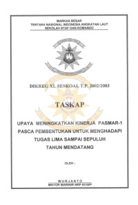 Upaya Meningkatkan Kinerja Pasmar-1 Pasca Pembentukan Untuk Menghadapi Tugas Lima Sampai Sepuluh Tahun Mendatang