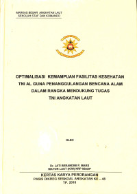 Optimalisasi kemampuan fasilitas kesehatan TNI AL guna penanggulangan bencana alam dalam rangka mendukung tugas TNI Angkatan Laut