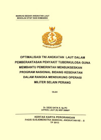 Optimalisasi TNI Laut Dalam Pemberantasan Penyakit Tuberkulosa Guna Membantu Pemerintah Mensukseskan Program Nasional Bidang Kesehatan Dalam Rangka Mendukung Operasi Militer Selain Perang