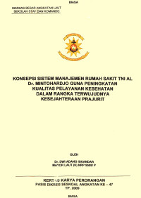 Konsepsi Sistem Manajemen Rumah Sakit TNI AL Dr. Mintohardjo Guna Peningkatkan Kualitas Pelayanan Kesehatan Dalam Rangka Terwujudnya Kesejahteraan Prajurit