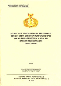 Optimalisasi Penatausahaan BMN DISKESAL Dengan Simak BMN Guna Mendukung Opini Wajar Tanpa Pengecualian Dalam Rangka Melaksanakan Tugas TNI AL