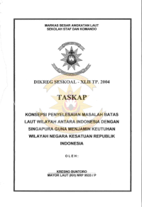 Konsepsi Penyelesaian Masalah Batas Laut Wilayah Antara Indonesia Dengan Singapura Guna Menjamin Keutuhan Wilayah Negara Kesatuan Republik Indonesia