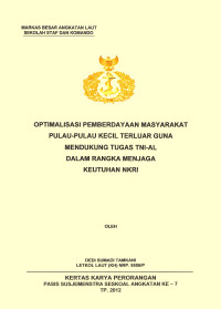 Optimalisasi Pemberdayaan Masyarakat Pulau-Pulai Kecil Terluar Guna Mendukung Tugas TNI AL Dalam Rangka Menjaga Keutuhan NKRI