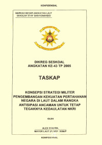 Konsepsi Strategis Militer Pengembangan Kekuatan Pertahanan Negara Di Laut Dalam Rangka Antisipasi Ancaman Untuk Tetap Tegaknya Kedauatan NKRI