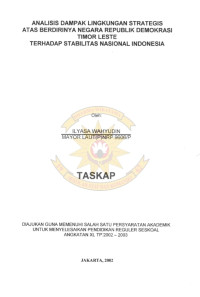 Analisis Dampak Lingkungan Strategis Atas Berdiirinya Negara Republik Demokrasi Timor Leste Terhadap Stabilitas Nasional Indonesia