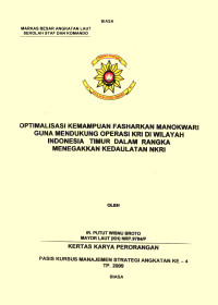 Optimalisasi Kemampuan Fasharkan Manokwari Guna Mendukung Operasi KRI Di Wilayah Indonesia Timur Dalam Rangka Menegakkan NKRI