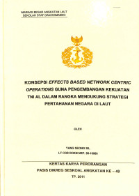 Konsepsi Effects Based Network Centric Operations Guna Pengembangan Kekuatan TNI AL Dalam Rangka Mendukung Strategi Pertahanan Negara Di Laut