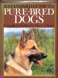 A Standard Guide To Pure-Bred Dogs