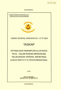 Optimalisasi Kemampuan Alustsista TNI AL Dalam Rangka Mendukung Pelaksanan Operasi Amfibi Pada Kurun Waktu 5-10 Tahun Mendatang