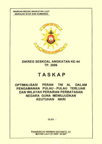 Optimalisasi Peran TNI Dalam Pengamanan Pulau- Pulau Terluar Dan Wilayah Perairan Perbatasan Guna Mewujudkan Keutuhan NKRI