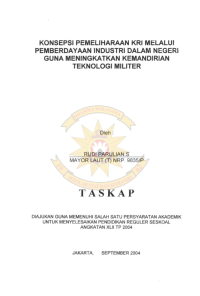 Konsepsi Pemeliharaan KRI Melalui Pemberdayaan Industri Dalam Negeri Guna Meningkatkan Kemandirian Teknologi Militer