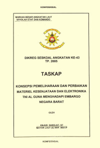 Konsepsi Pemeliharaan Dan Perbaikan Materiel Kesenjataan Dan Elektronika TNI AL Guna Menghadapi Embargo Negara Barat