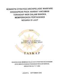 Konsepsi Strategi Archipelagic Warfare Dihadapkan Pada Hakikat Ancaman Terhadap NKRI Dalam Rangka Memperkokoh Pertahanan Negara Di Laut