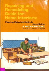 Repairing And Remodeling Guide For Home Interiors:Planing,Materials,Methods