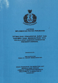 Optimalisasi Pengarsipan Surat Dan Dokumen Guna Meningkatkan Tata Kelola Arsip Sub Dinas Kesehatan PREVENTIF DISKESAL