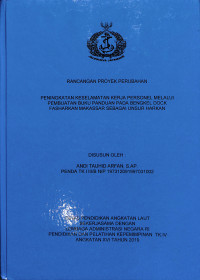 Peningakatan Keselamatan Kerja Personel Melalui Pembuatan Buku Panduan Pada Bengkel DOCK FASHARKAN MAKASSAR Sebagai Unsur HARKAN (RPP)