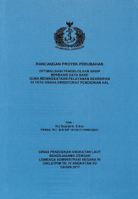 Optimalisasi Pengelolaan Arsip Berbasis Data Base Guna Meningkatkan Pelayanan Kearsipan Di Tata Usaha Direktoriat Pendidikan AL