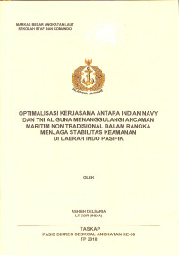 Optimalisasi Kerjasama Antara Indian Navy Dan TNI AL Guna Menanggulangi Ancaman Maritim Non Tradisional Dalam Rangka Menjaga Stabilitas Keamanan Di Daerah Indo Pasifik